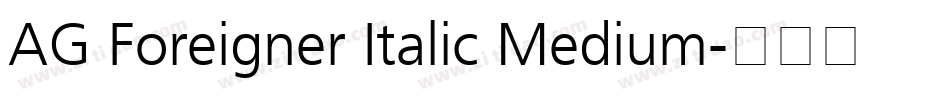 AG Foreigner Italic Medium字体转换